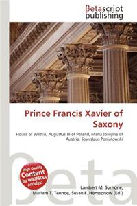 Prince Francis Xavier of Saxony