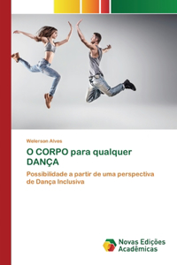 O CORPO para qualquer DANÇA