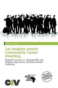 Los Angeles Jewish Community Center Shooting