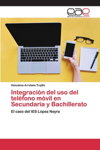 Integración del uso del teléfono móvil en Secundaria y Bachillerato
