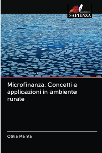 Microfinanza. Concetti e applicazioni in ambiente rurale