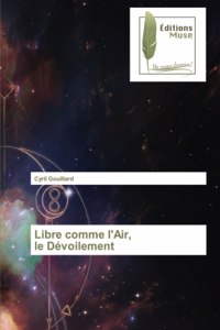Libre comme l'Air, le Dévoilement