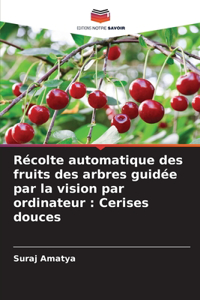Récolte automatique des fruits des arbres guidée par la vision par ordinateur