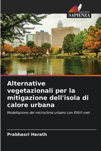 Alternative vegetazionali per la mitigazione dell'isola di calore urbana