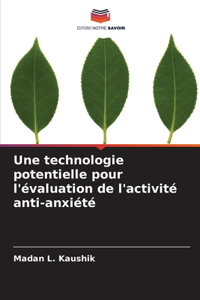 Une technologie potentielle pour l'évaluation de l'activité anti-anxiété