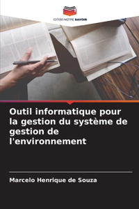 Outil informatique pour la gestion du système de gestion de l'environnement