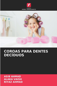 Coroas Para Dentes Decíduos
