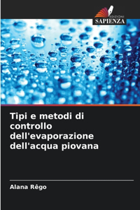 Tipi e metodi di controllo dell'evaporazione dell'acqua piovana