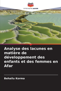 Analyse des lacunes en matière de développement des enfants et des femmes en Afar
