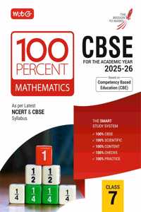 MTG CBSE 100 Percent Class 7 Mathematics Book for 2025-26 Exam | Based on Latest NCERT & CBSE Syllabus | CBE Aligned