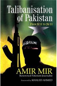 Talibanisation of Pakistan: From 9/11 to 26/11