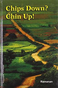 Chips Down? Chin Up!