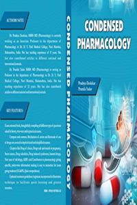 CONDENSED PHARMACOLOGY -Exam Oriented Book for Viva-voce in Practical Exam