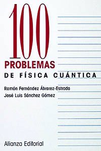 100 problemas de ffsica cuántica / 100 Quantum Physics problems