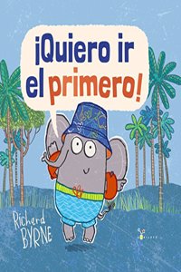 Â¡Quiero ir el primero!