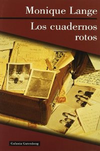 Los cuadernos rotos/ The Broken Notebooks