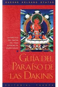 Guaa del Paraaso de Las Dakinis (Guide to Dakini Land): La Practica del Tantra del Yoga Supremo de Vajrayoguini