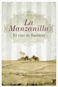 La Manzanilla, el vino de Sanlucar