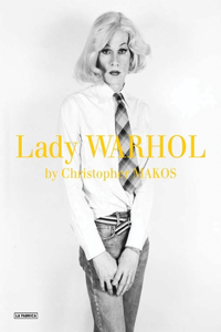 Christopher Makos: Lady Warhol