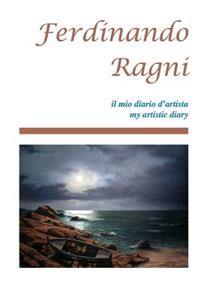 Ferdinando Ragni il mio diario d'artista