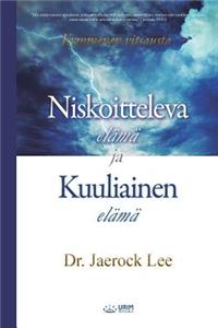 Niskoitteleva elämä ja Kuuliainen elämä