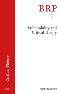 Vulnerability and Critical Theory