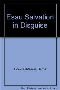 Esau Salvation in Disguise