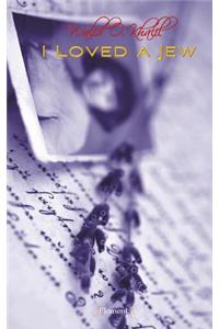 I Loved a Jew