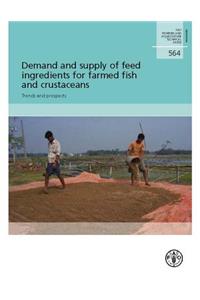 Demand and supply of feed ingredients for farmed fish and crustaceans