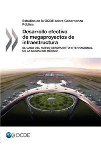 Estudios de la OCDE sobre Gobernanza Pública Desarrollo efectivo de megaproyectos de infraestructura