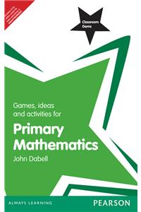 Classroom Gems: Games, Ideas and Activities for Primary Mathematics