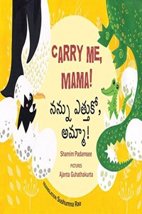 Carry Me, Mama! / Nannu Ettuko, Amma !