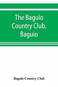 The Baguio Country Club, Baguio, Philippine Islands