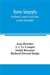 Human geography, an attempt at a positive classification, principles and examples