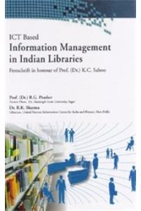 ICT Based Information Management in Indian Libraries : Festschrift in honour of Prof. (Dr.) K.C.Sahoo
