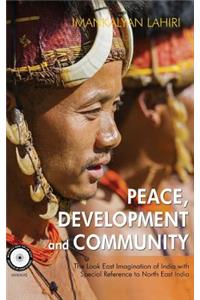 Peace, Development and Community: The Look East Imagination of India with Special Reference to Northeast India