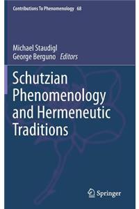 Schutzian Phenomenology and Hermeneutic Traditions