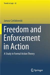 Freedom and Enforcement in Action