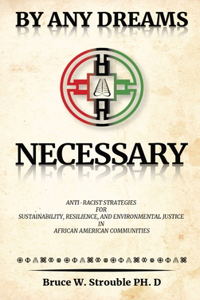 By Any Dreams Necessary