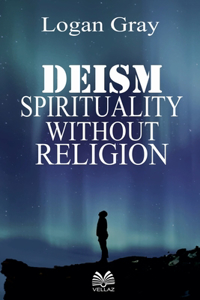 Deism - Spirituality Without Religion