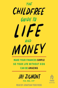 Childfree Guide to Life and Money