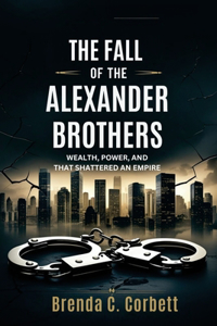 The Fall of the Alexander Brothers