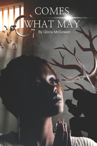 Comes What May
