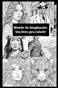 Mundo da imaginação um livro pra colorir