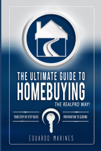 Ultimate Guide To Homebuying The REALPRO Way!