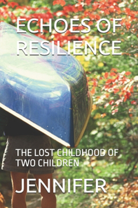 Echoes of Resilience