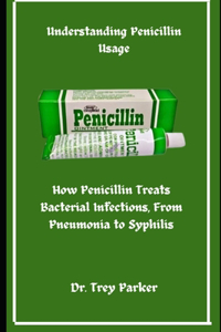 Understanding Penicillin Usage
