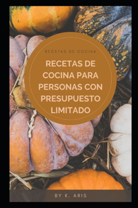 Recetas de cocina para personas con presupuesto limitado