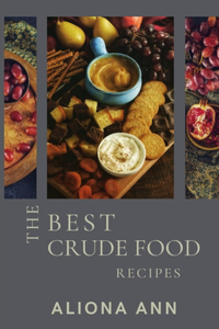 The Best Crude Food Recipes