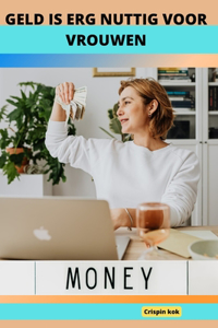 Geld Is Erg Nuttig Voor Vrouwen